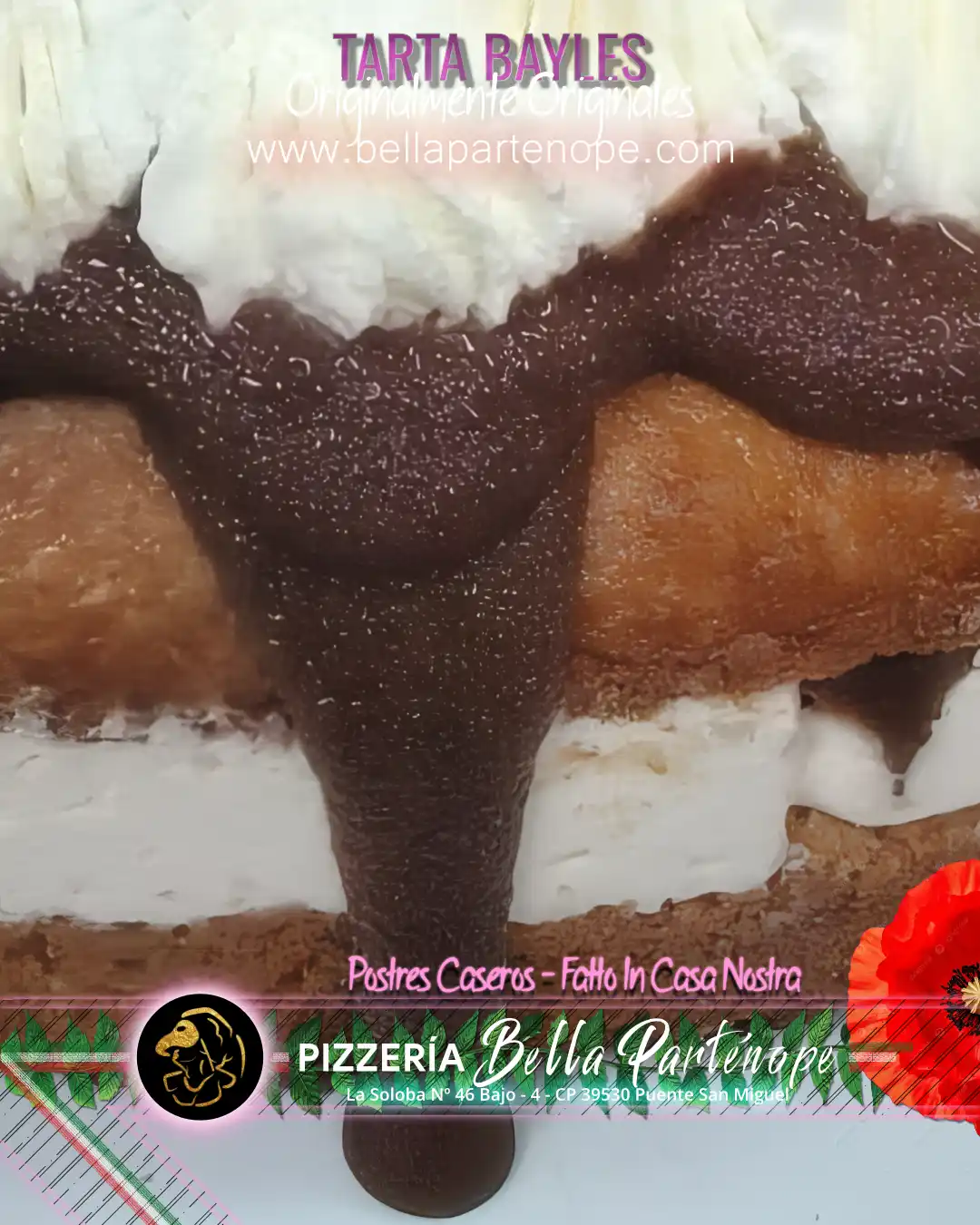 TARTA BAYLES -PIZZERIA BELLA PARTENOPE PUENTE SAN MIGUEL